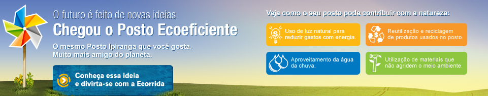 Posto Ecoeficiente Ipiranga